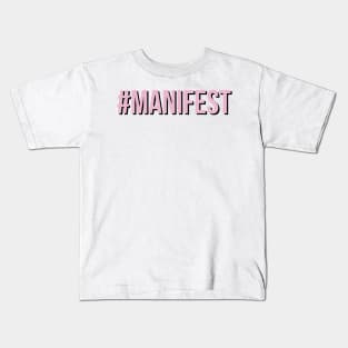 #manifest Kids T-Shirt